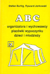ABC organizatora i wychowawcy placówki wypoczynku dzieci i młodzieży