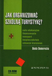 Jak organizować szkolną turystykę?