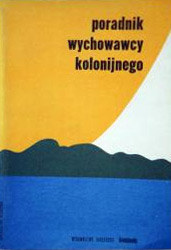 Poradnik wychowawcy kolonijnego